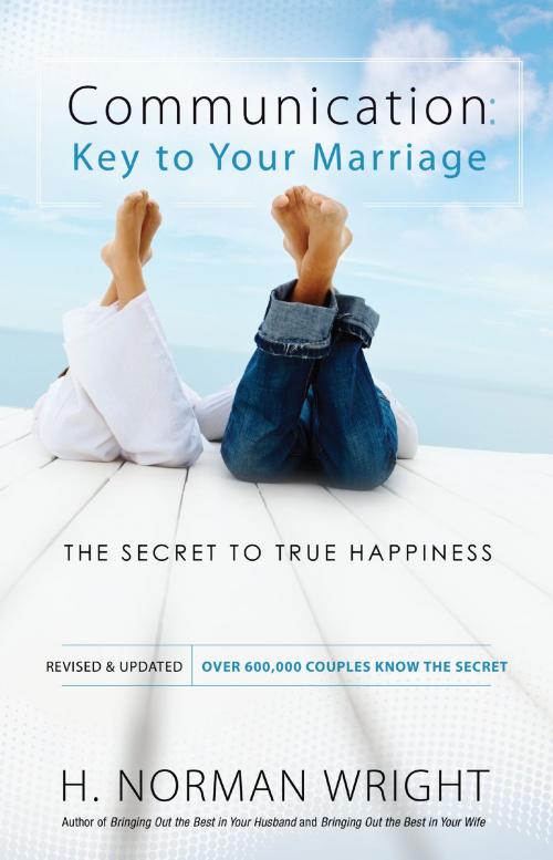 Cover of the book Communication: Key to Your Marriage by H. Norman Wright, Baker Publishing Group