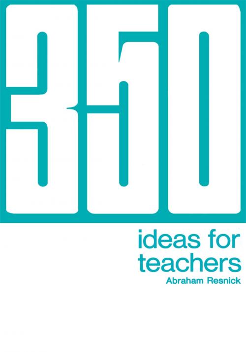 Cover of the book 350 Ideas for Teachers by Abraham Resnick, iUniverse