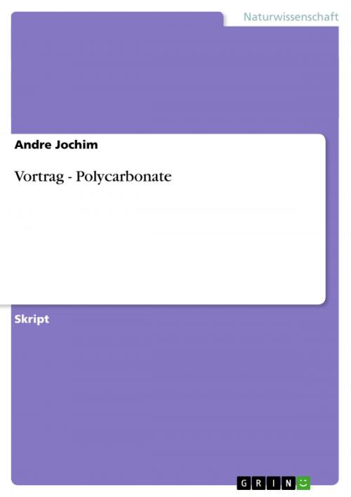 Cover of the book Vortrag - Polycarbonate by Andre Jochim, GRIN Verlag