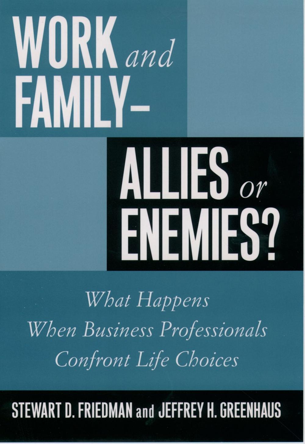 Big bigCover of Work and Family--Allies or Enemies?