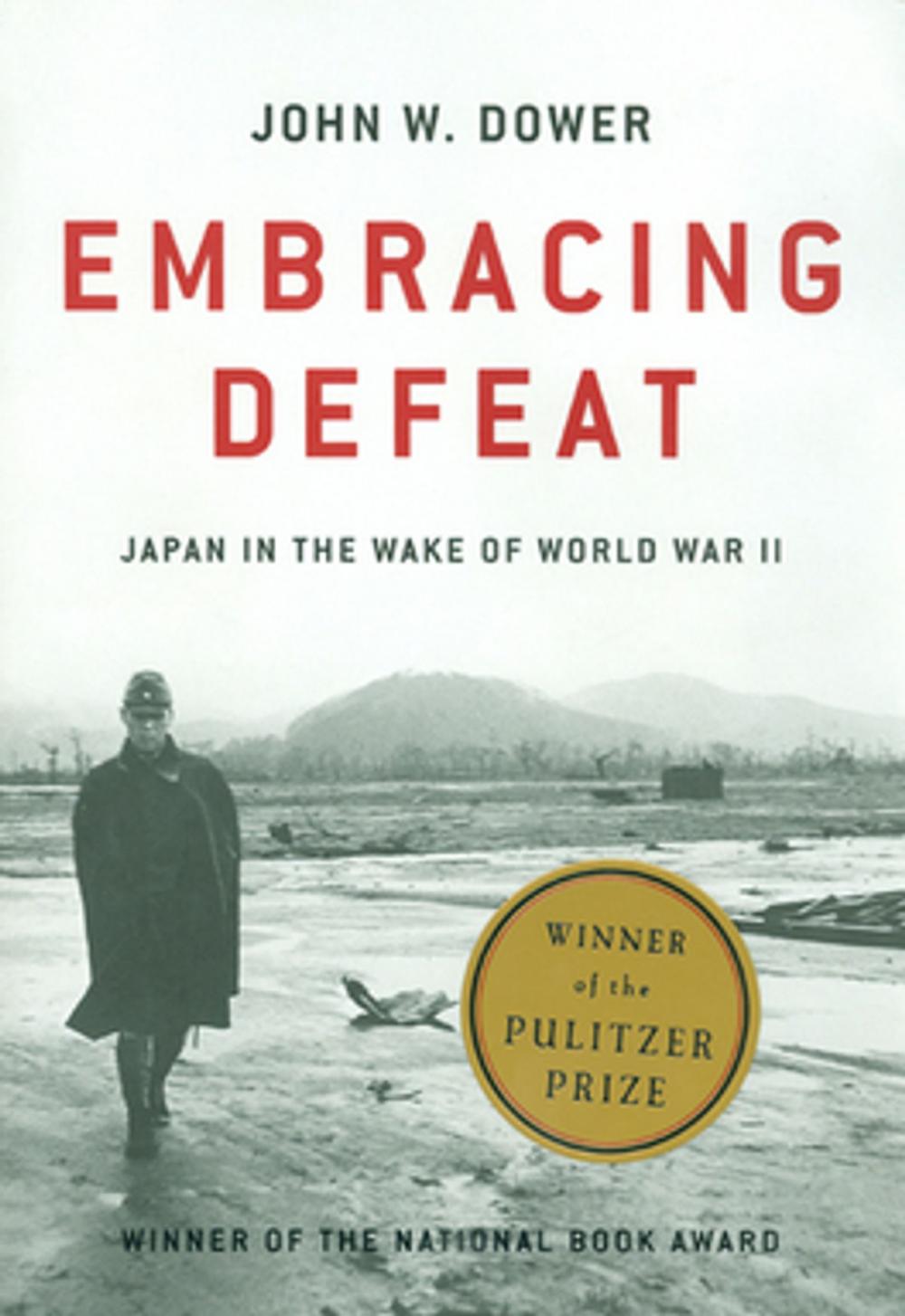 Big bigCover of Embracing Defeat: Japan in the Wake of World War II