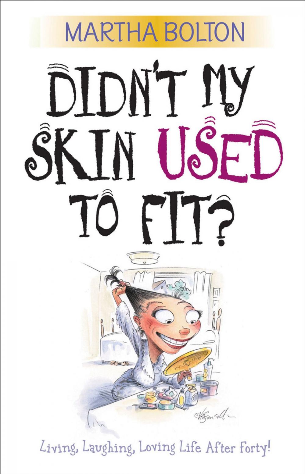 Big bigCover of Didn't My Skin Used to Fit?