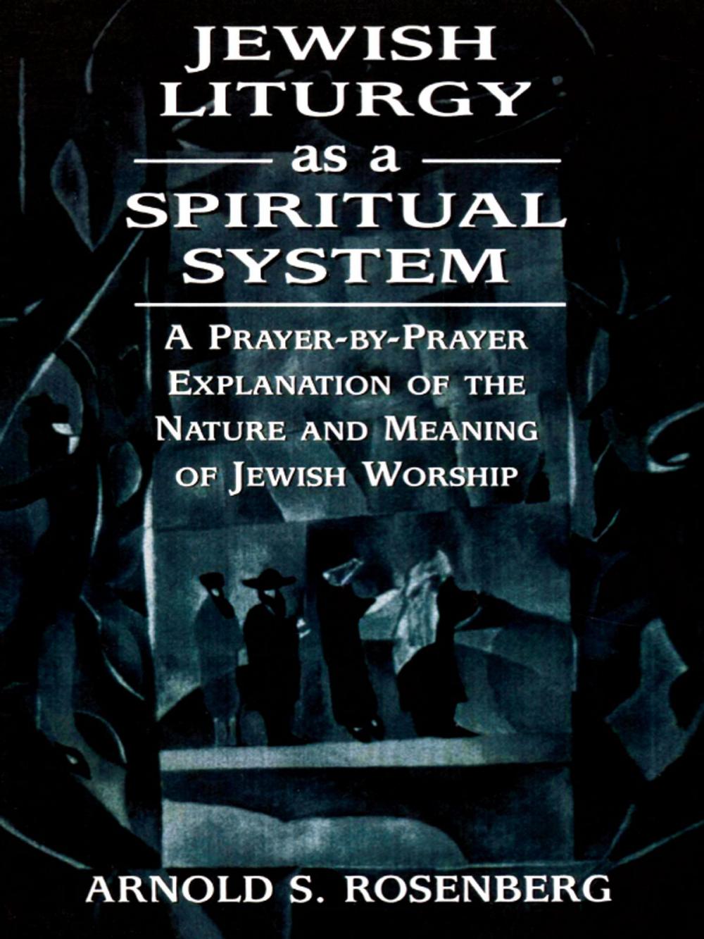 Big bigCover of Jewish Liturgy as a Spiritual System