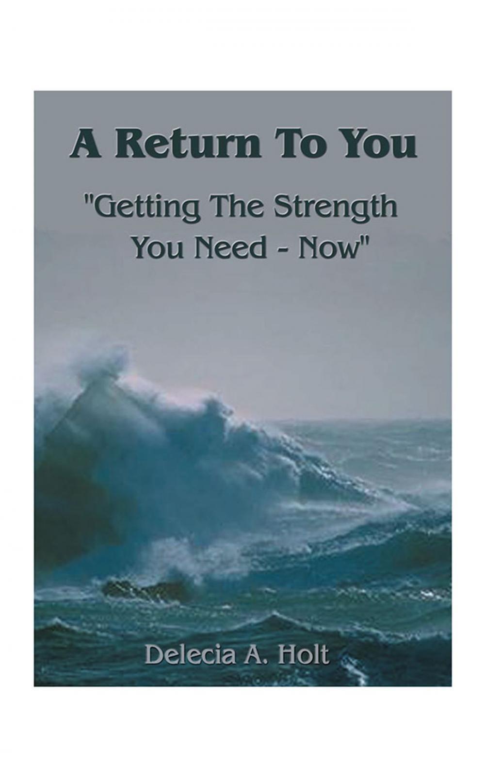 Big bigCover of A Return to You-"Getting the Strength You Need - Now"