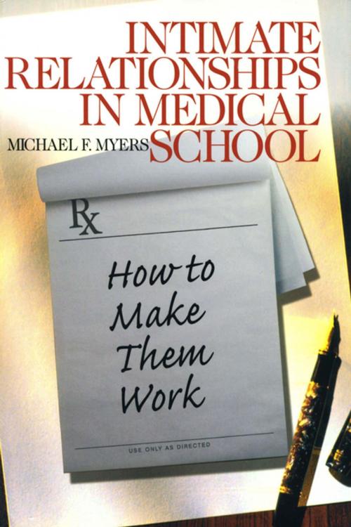 Cover of the book Intimate Relationships in Medical School by Dr. Michael F. Myers, SAGE Publications