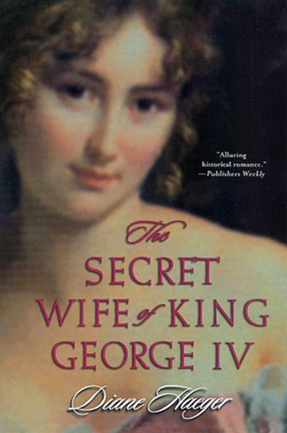 Big bigCover of The Secret Wife of King George IV