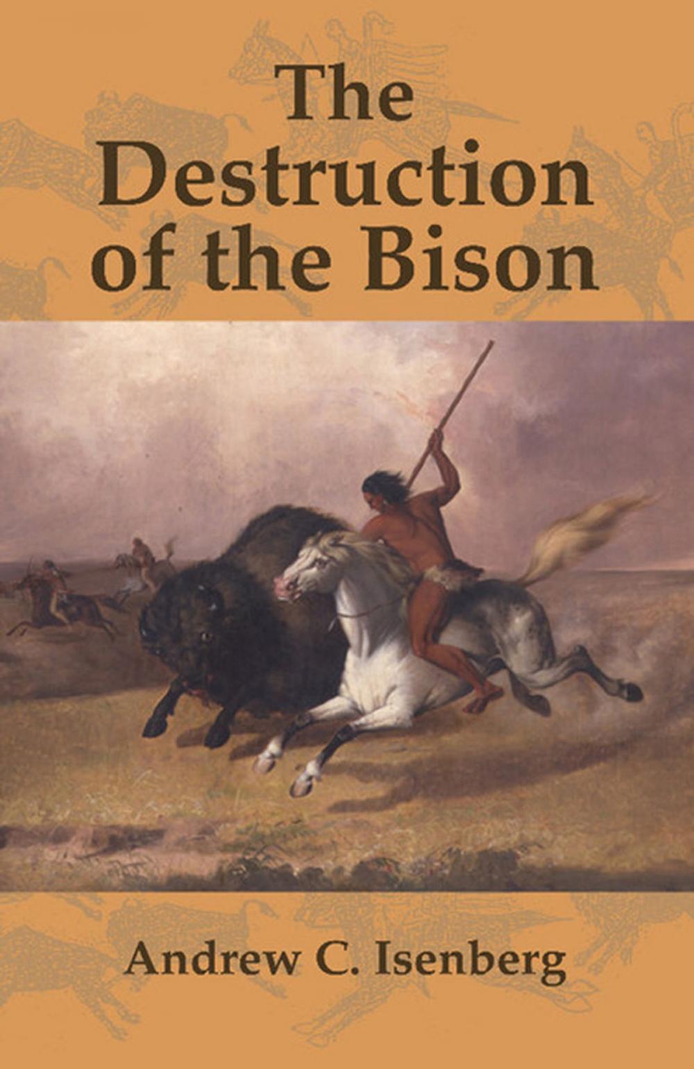Big bigCover of The Destruction of the Bison