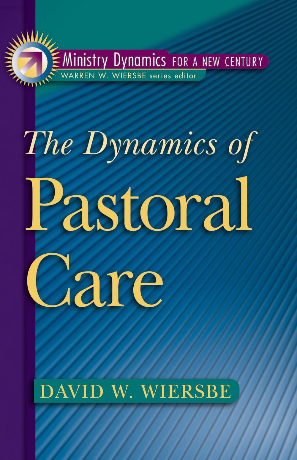 Big bigCover of The Dynamics of Pastoral Care (Ministry Dynamics for a New Century)