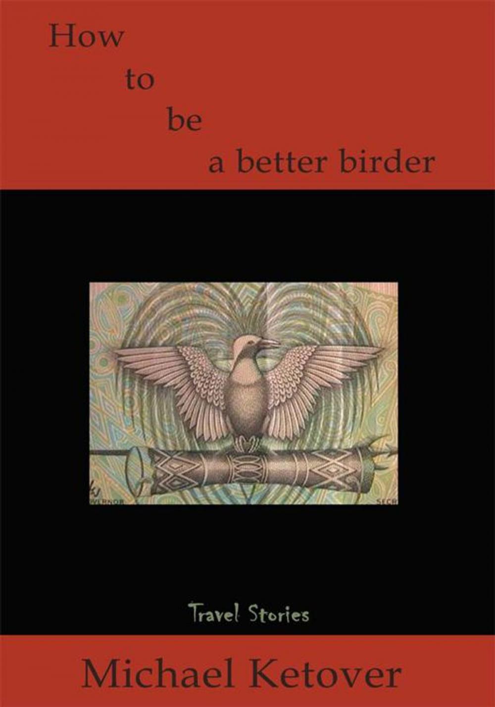 Big bigCover of How to Be a Better Birder