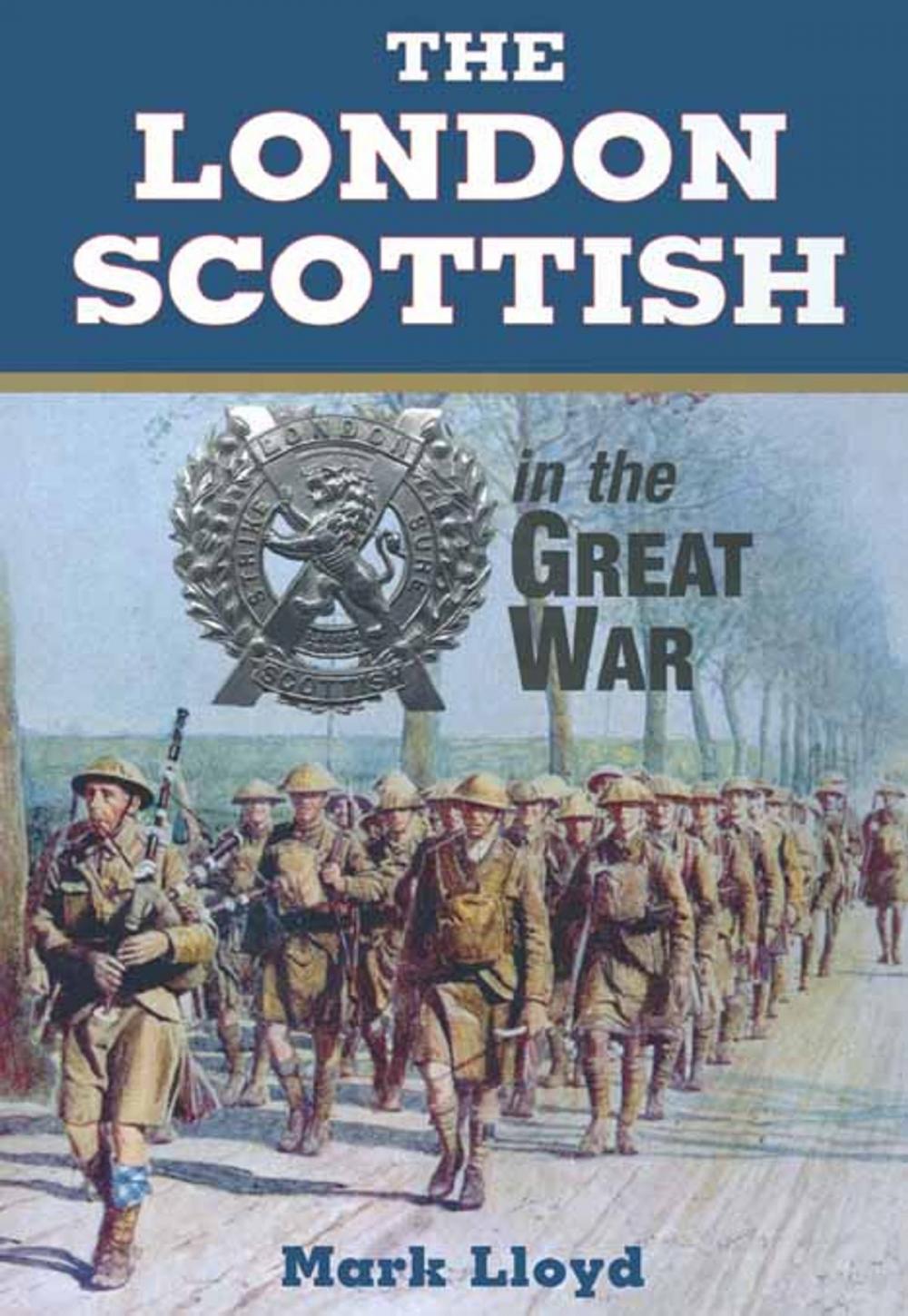 Big bigCover of The London Scottish in the Great War