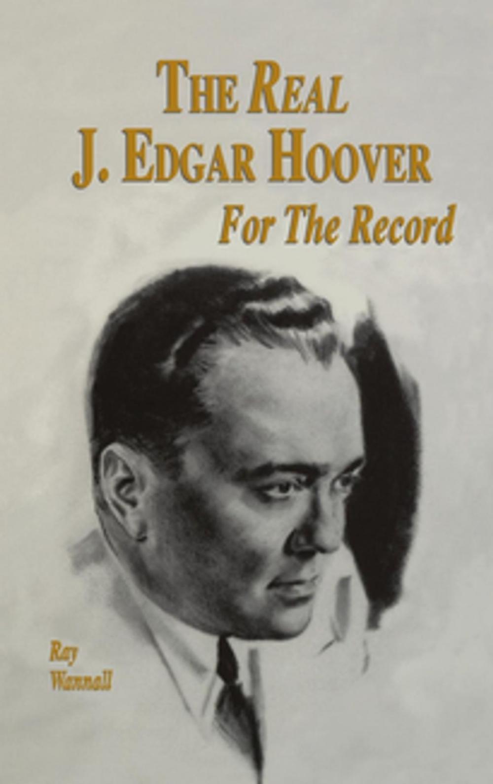 Big bigCover of The Real J. Edgar Hoover