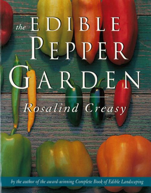 Cover of the book Edible Pepper Garden by Rosalind Creasy, Tuttle Publishing