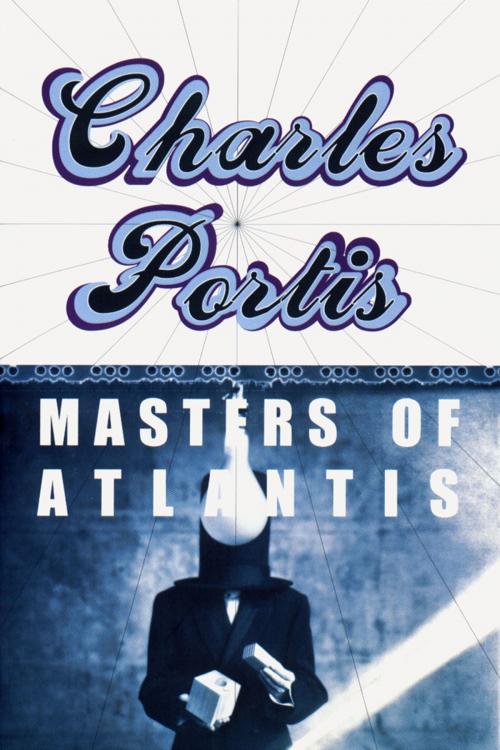 Cover of the book The Masters of Atlantis by Charles Portis, ABRAMS