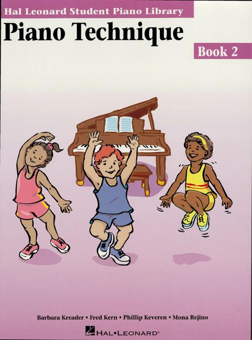 Cover of the book Piano Technique Book 2 (Music Instruction) by Phillip Keveren, Fred Kern, Mona Rejino, Barbara Kreader, Hal Leonard