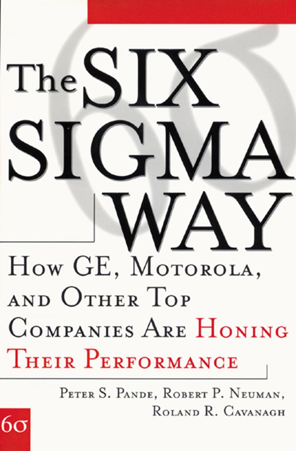 Big bigCover of The Six Sigma Way: How GE, Motorola, and Other Top Companies are Honing Their Performance