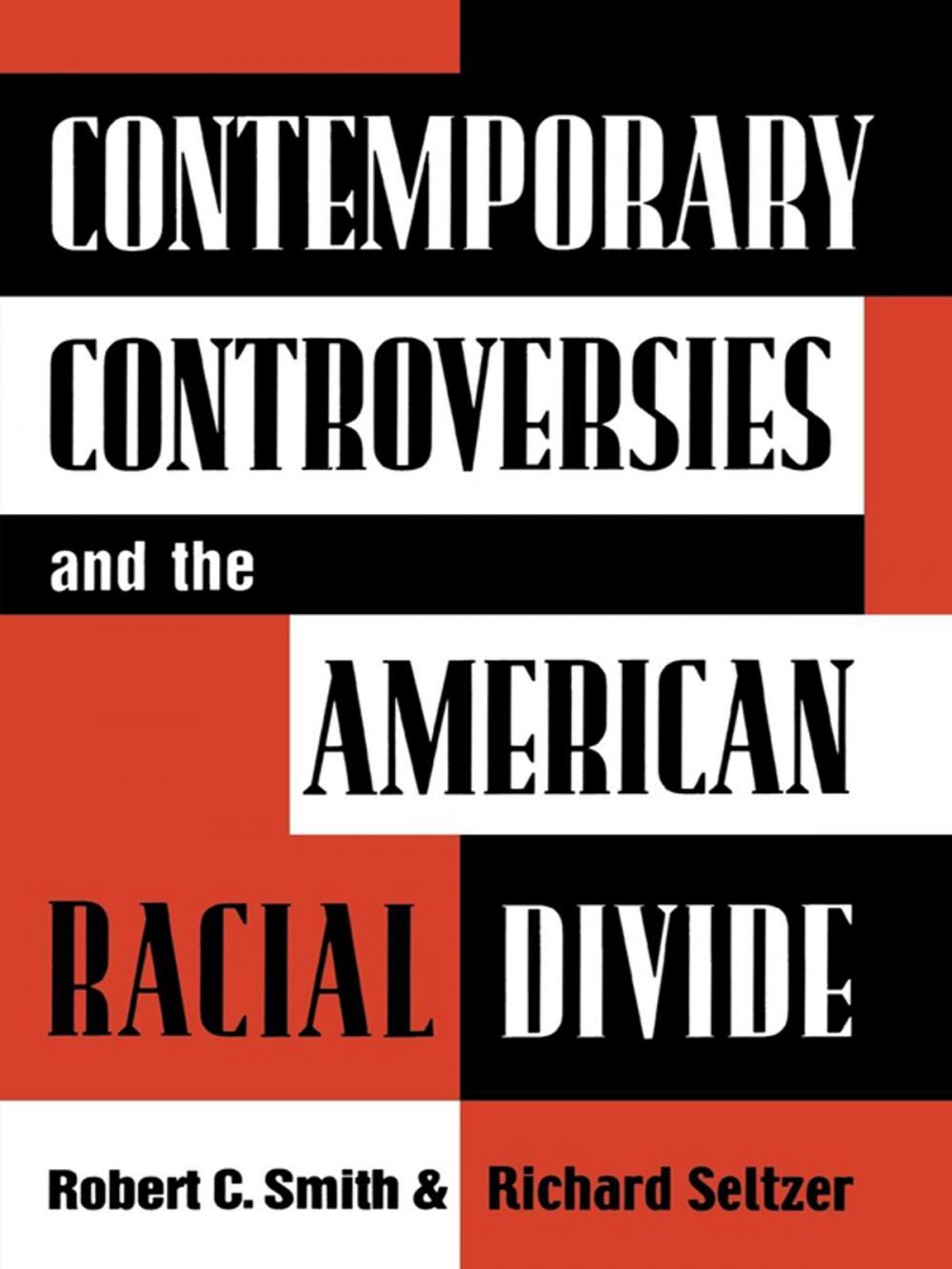 Big bigCover of Contemporary Controversies and the American Racial Divide