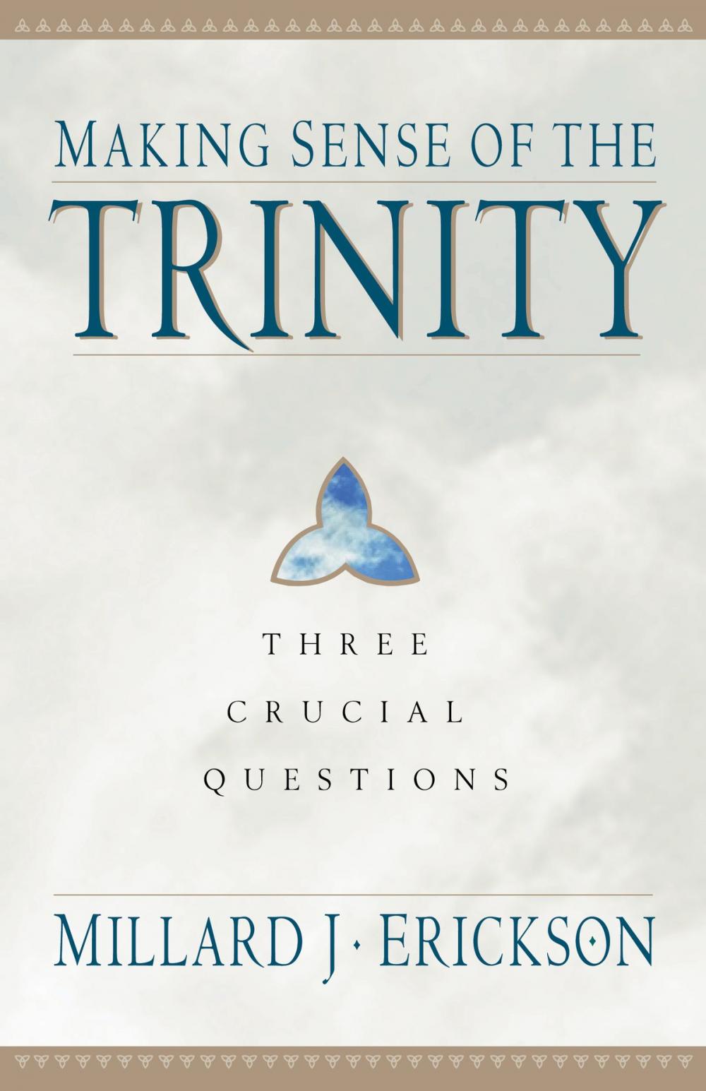 Big bigCover of Making Sense of the Trinity (Three Crucial Questions)