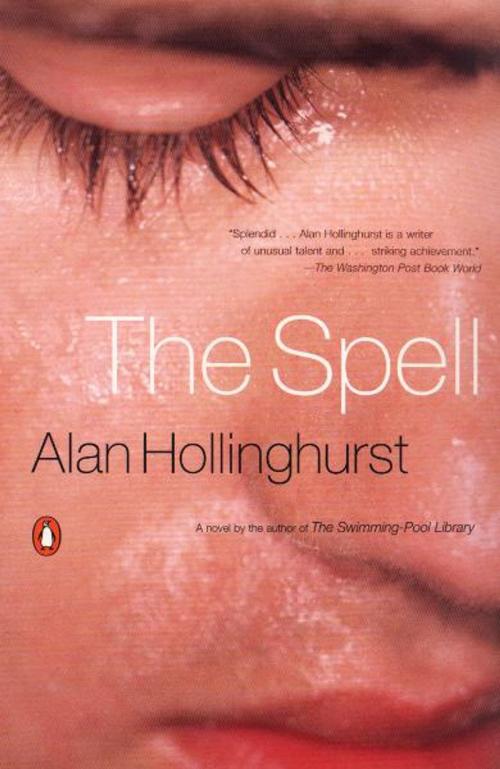 Cover of the book The Spell by Alan Hollinghurst, Penguin Publishing Group