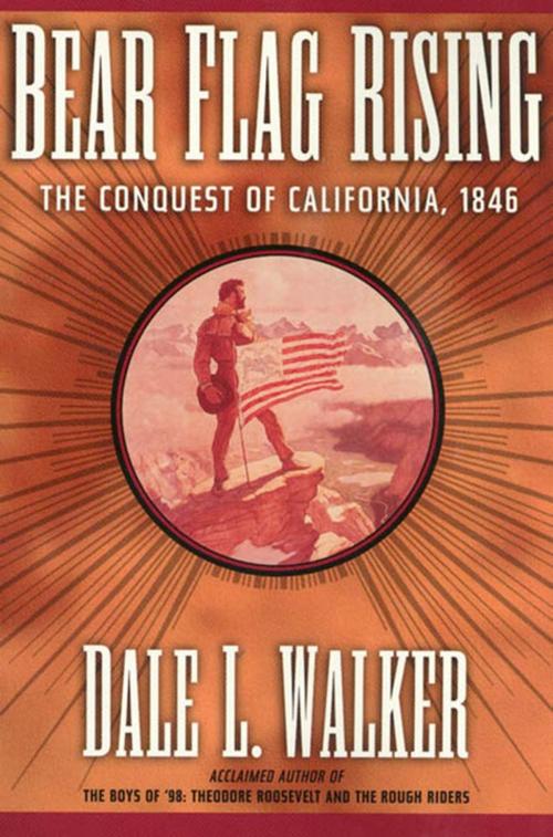 Cover of the book Bear Flag Rising by Dale L. Walker, Tom Doherty Associates