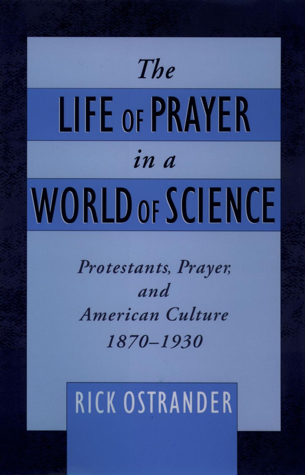 Big bigCover of The Life of Prayer in a World of Science