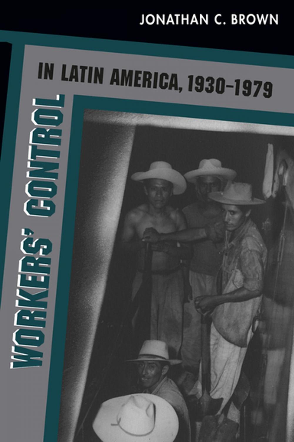 Big bigCover of Workers' Control in Latin America, 1930-1979