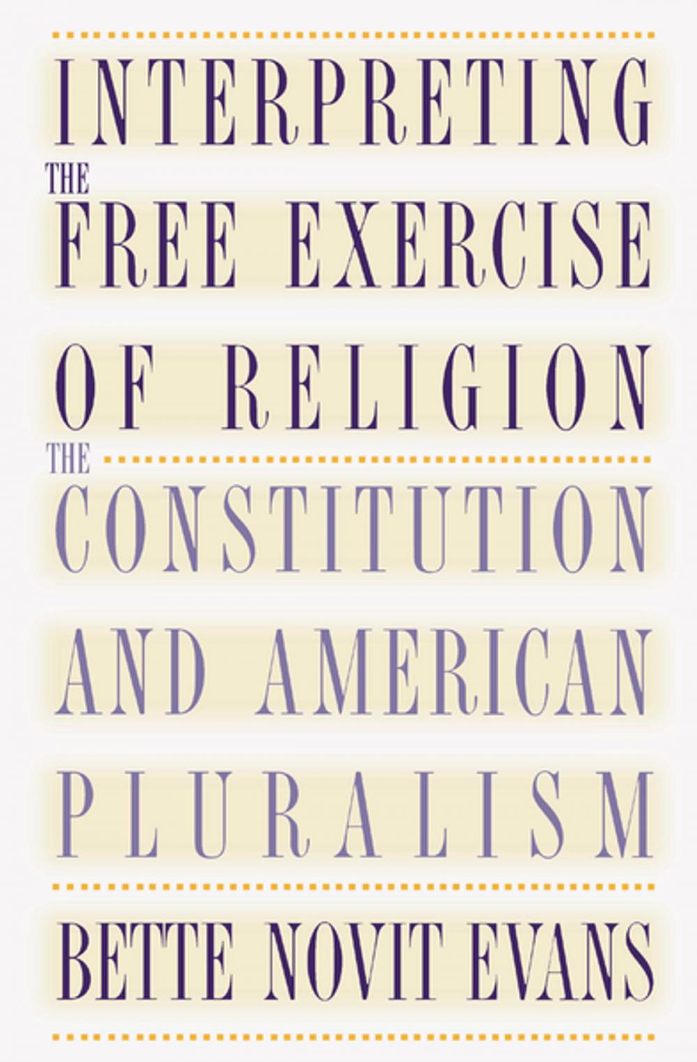 Big bigCover of Interpreting the Free Exercise of Religion