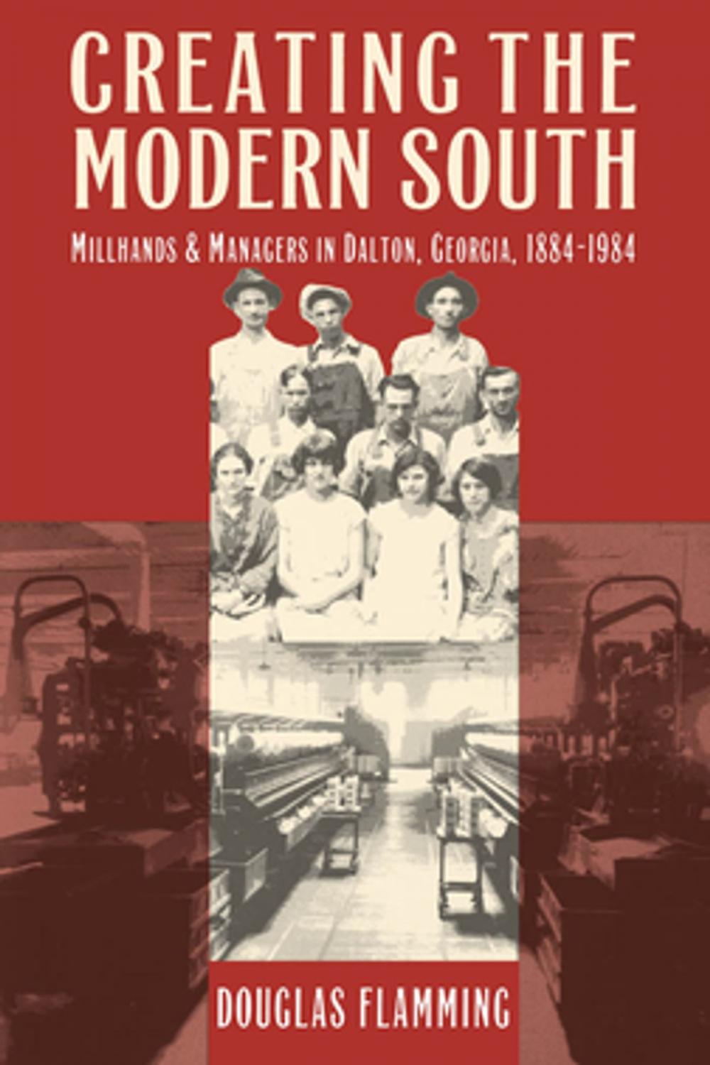 Big bigCover of Creating the Modern South