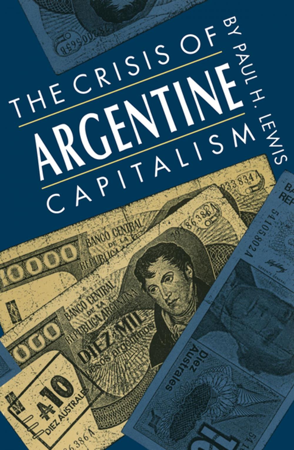 Big bigCover of The Crisis of Argentine Capitalism