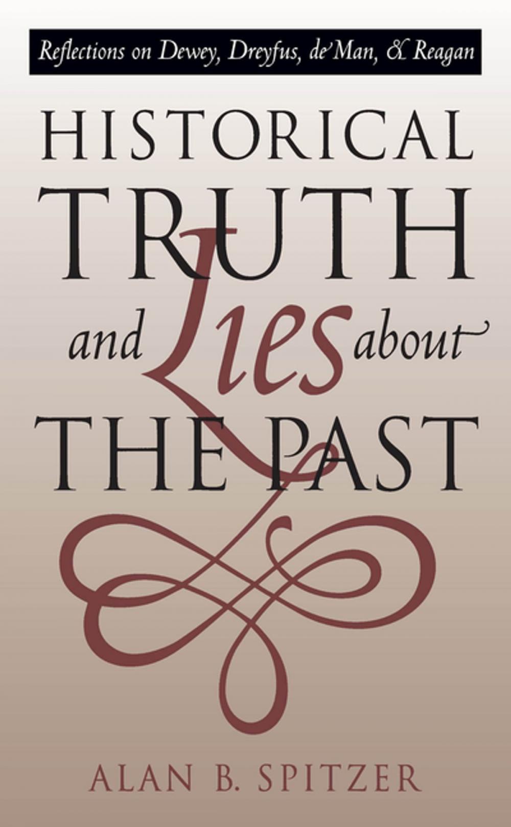 Big bigCover of Historical Truth and Lies About the Past