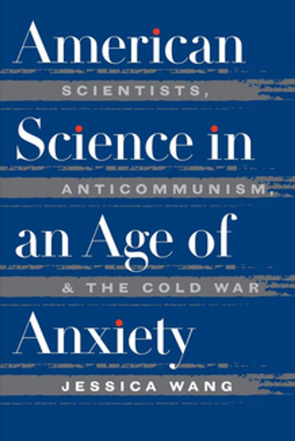 Big bigCover of American Science in an Age of Anxiety