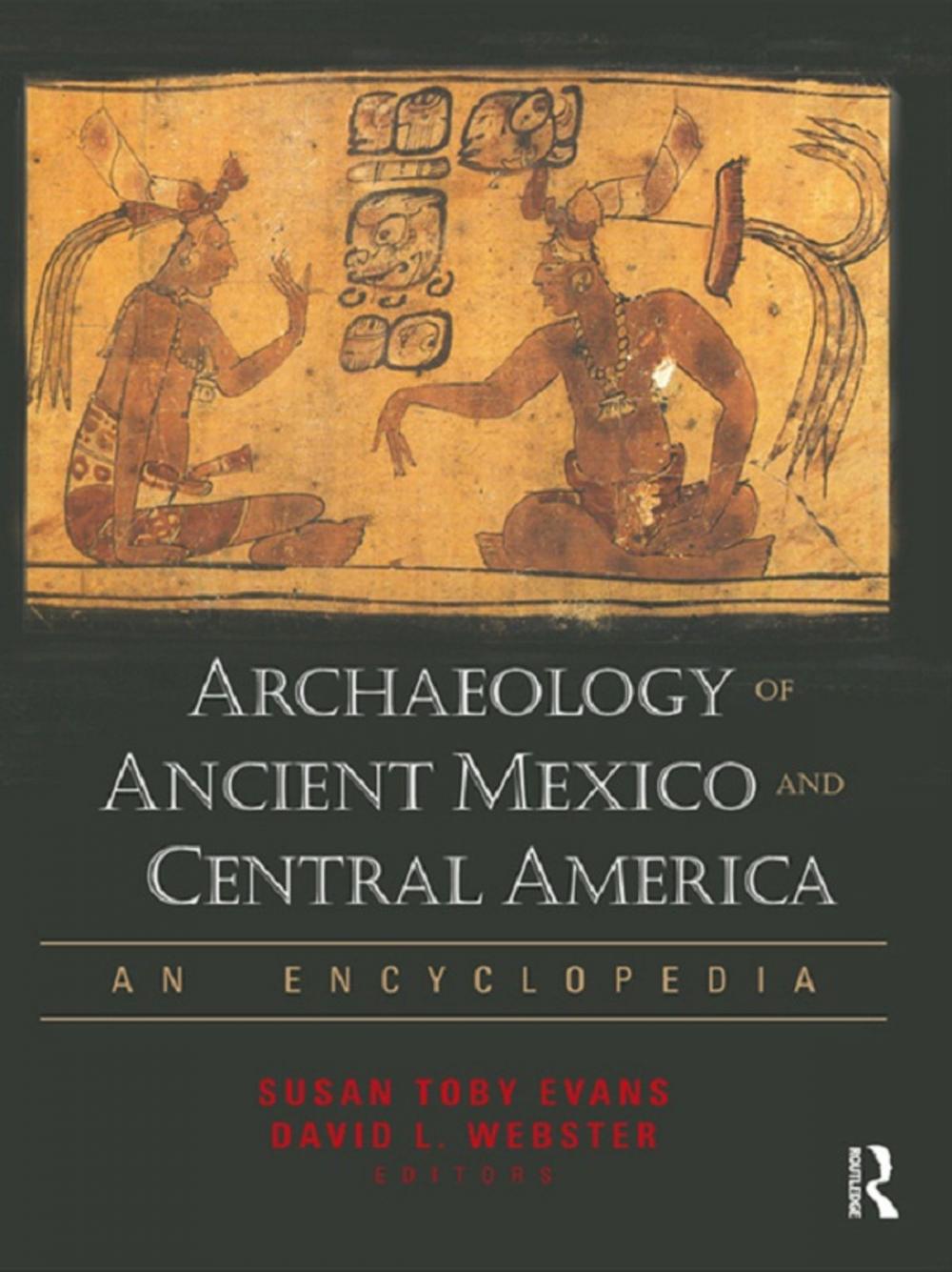 Big bigCover of Archaeology of Ancient Mexico and Central America