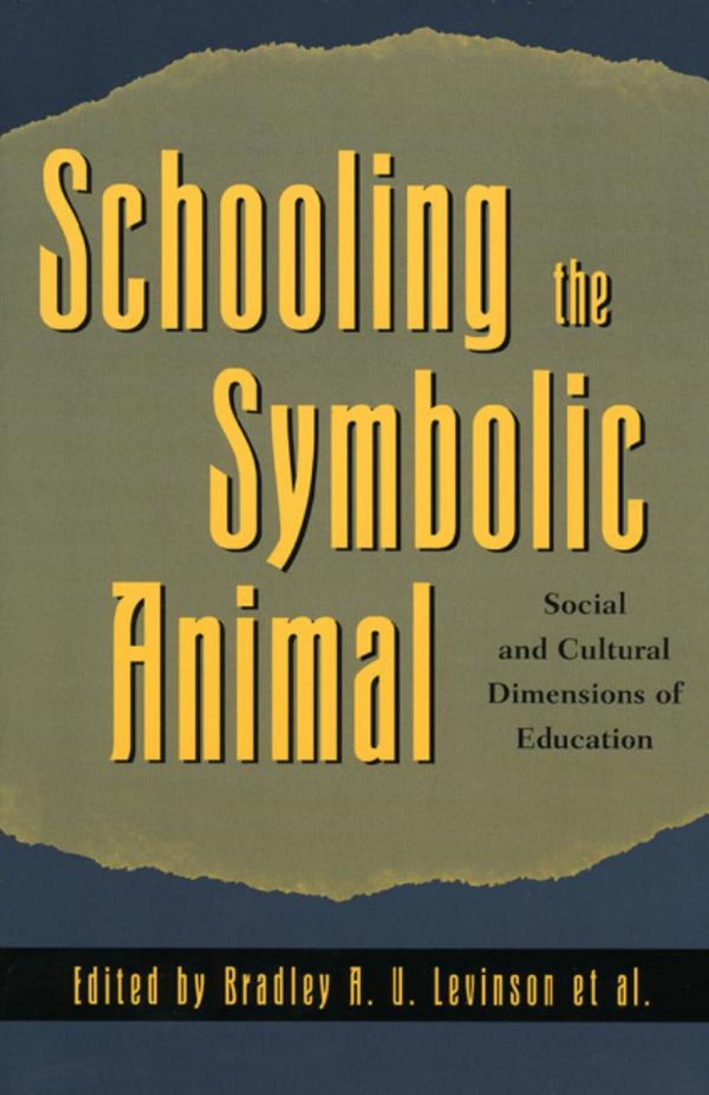 Big bigCover of Schooling the Symbolic Animal