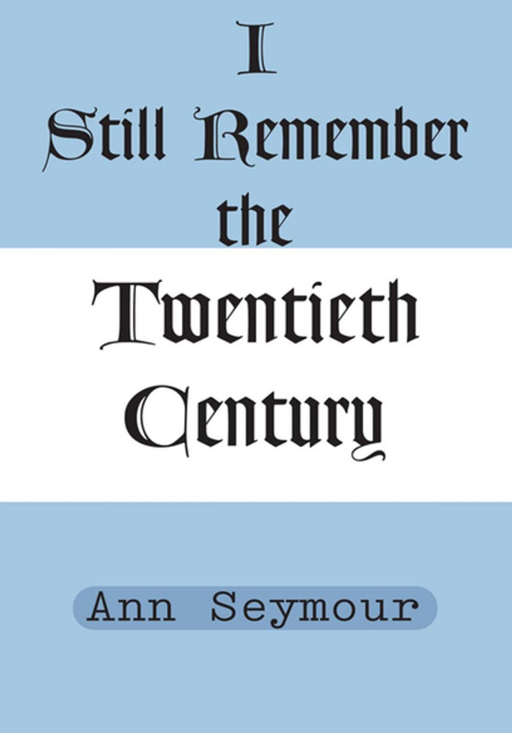 Big bigCover of I Still Remember the Twentieth Century