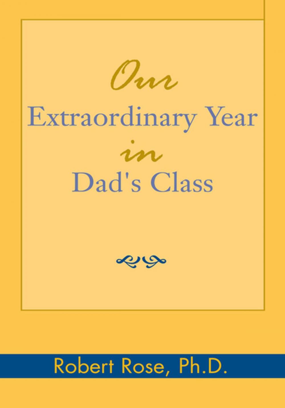 Big bigCover of Our Extraordinary Year in Dad's Class