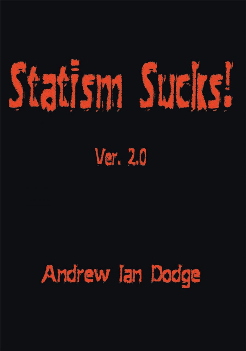 Big bigCover of Statism Sucks! Ver. 2.0