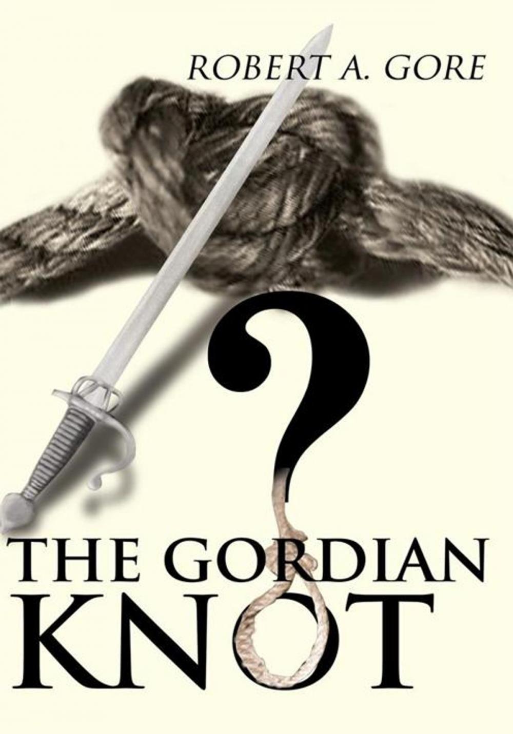 Big bigCover of The Gordian Knot