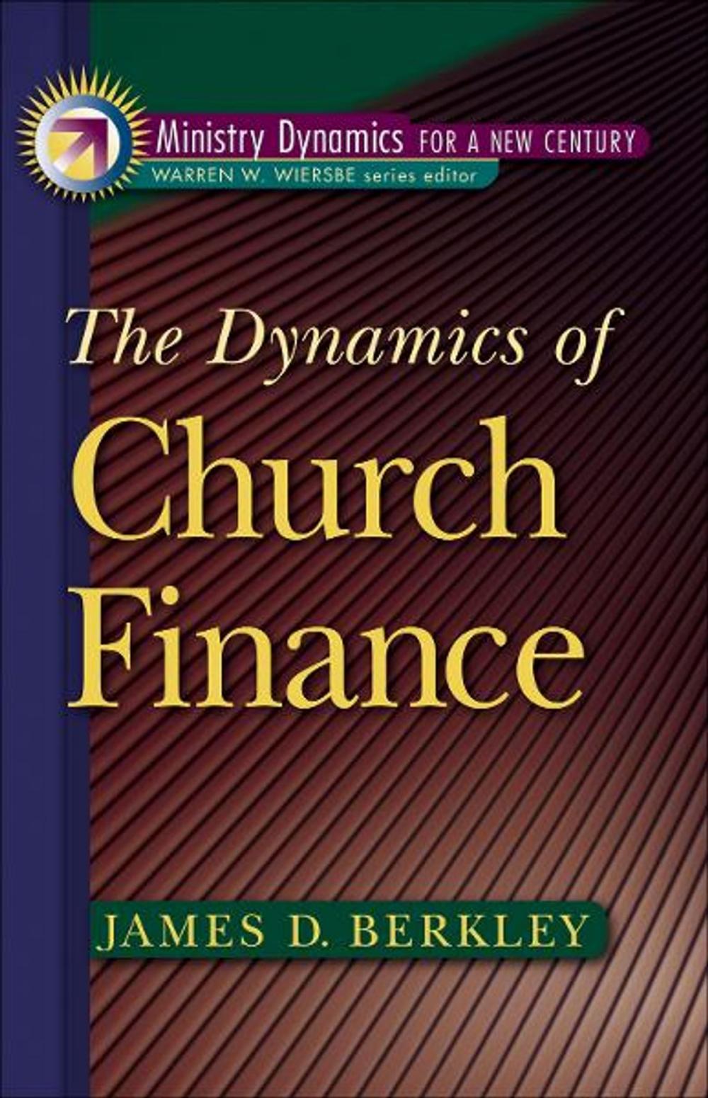 Big bigCover of The Dynamics of Church Finance (Ministry Dynamics for a New Century)