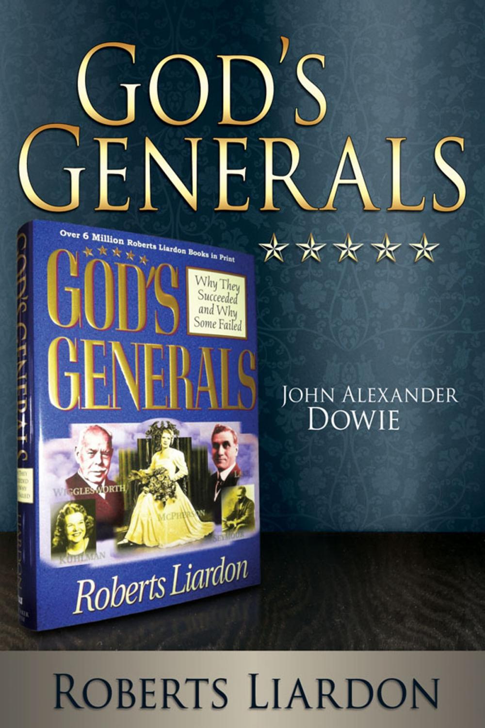 Big bigCover of God's Generals: John Alexander Dowie