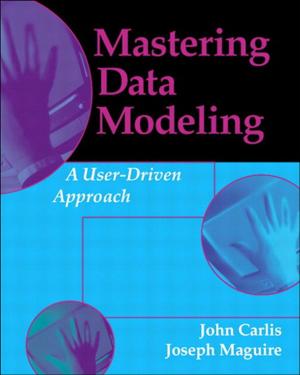 Cover of the book Mastering Data Modeling by Kelly Kordes Anton, Tina DeJarld