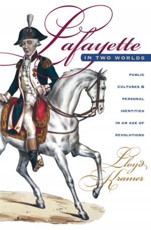 Cover of the book Lafayette in Two Worlds by Davison M. Douglas