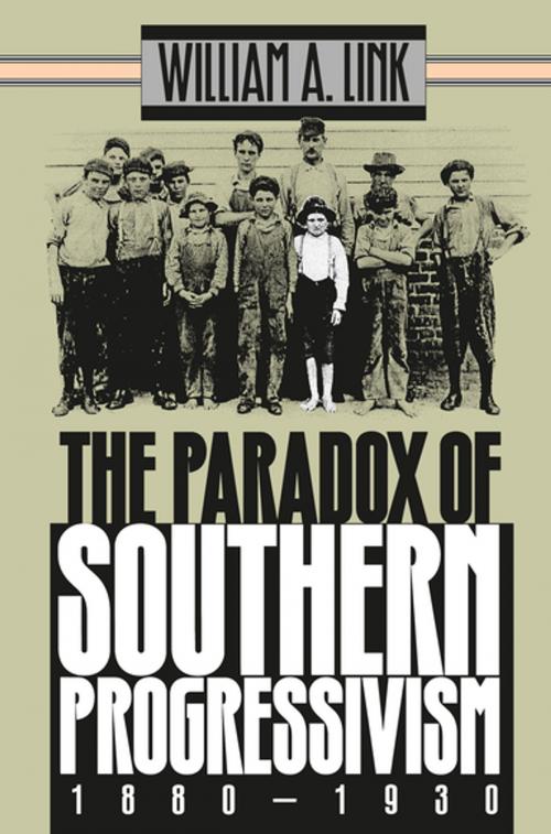 Cover of the book The Paradox of Southern Progressivism, 1880-1930 by William A. Link, The University of North Carolina Press