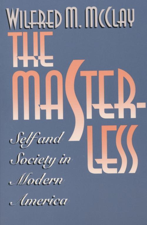 Cover of the book The Masterless by Wilfred M. McClay, The University of North Carolina Press