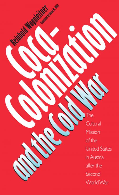 Cover of the book Coca-Colonization and the Cold War by Reinhold Wagnleitner, The University of North Carolina Press