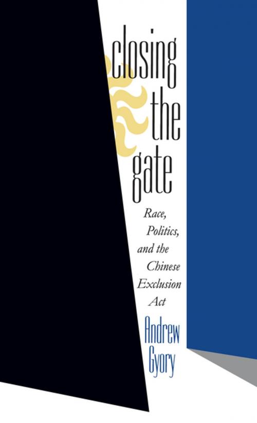 Cover of the book Closing the Gate by Andrew Gyory, The University of North Carolina Press