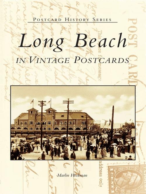 Cover of the book Long Beach in Vintage Postcards by Marlin Heckman, Arcadia Publishing Inc.