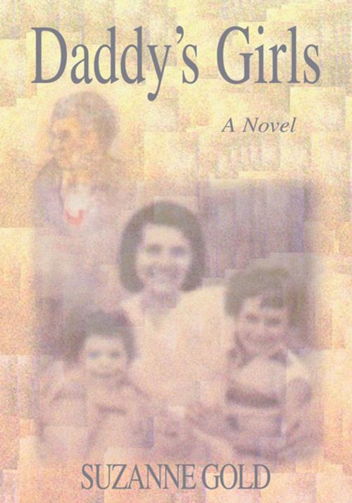 Cover of the book Daddy's Girls by Suzanne Gold, Xlibris US