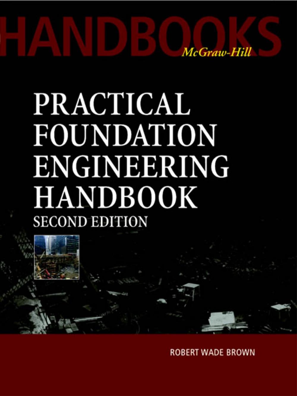 Big bigCover of Practical Foundation Engineering Handbook, 2nd Edition