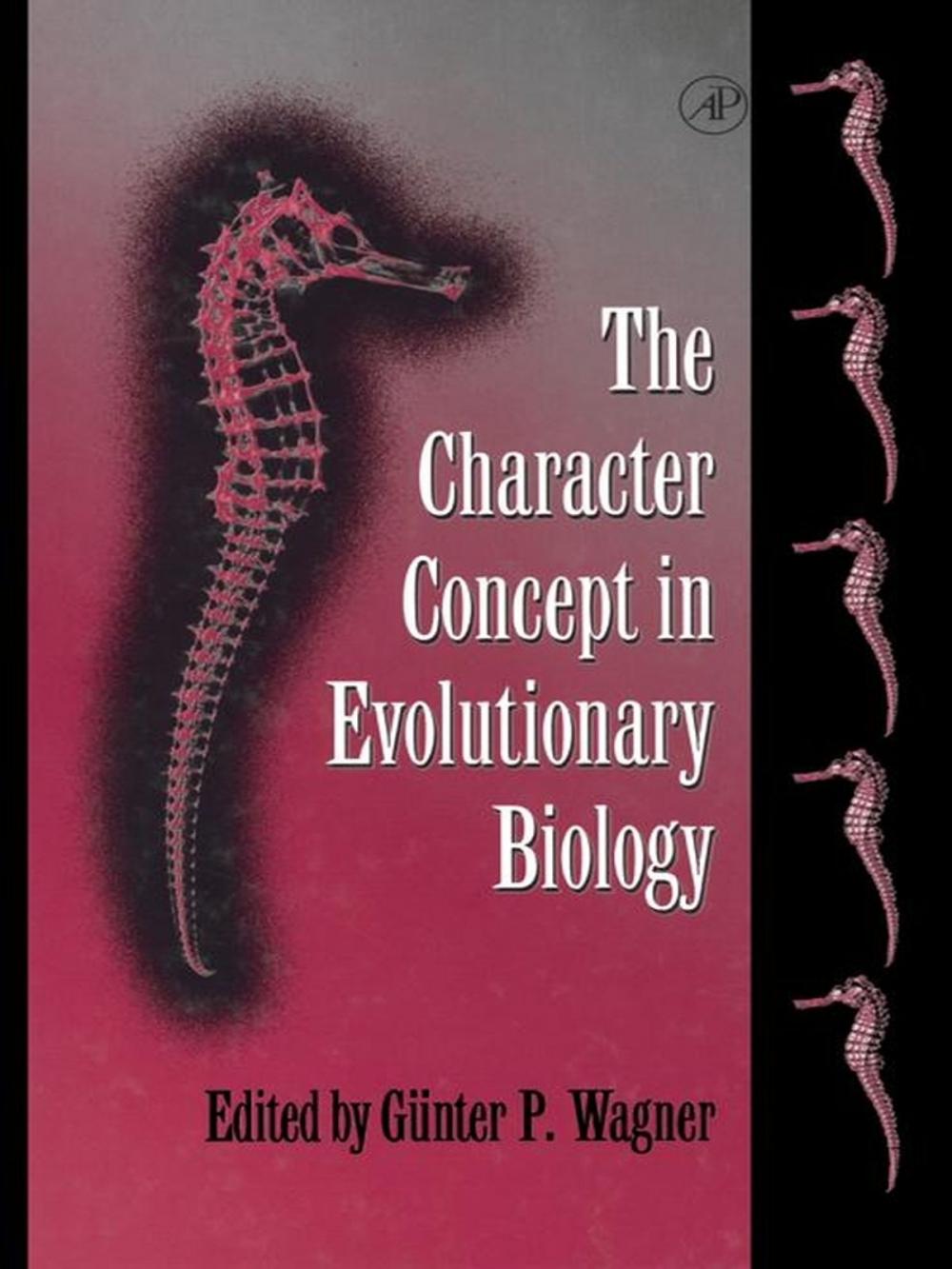 Big bigCover of The Character Concept in Evolutionary Biology