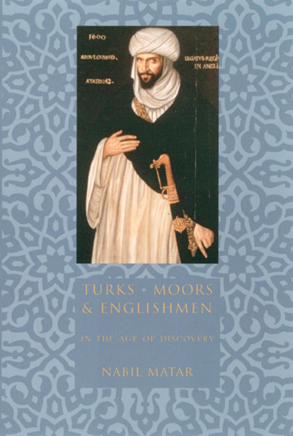 Big bigCover of Turks, Moors, and Englishmen in the Age of Discovery