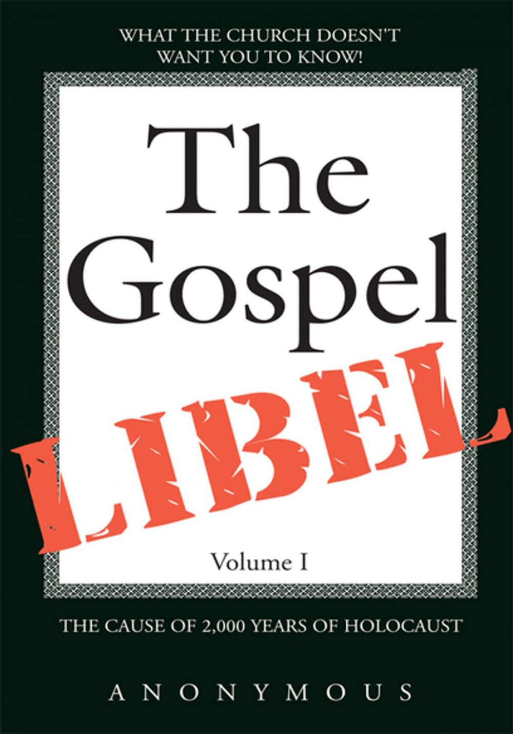 Big bigCover of The Gospel Libel Volume I